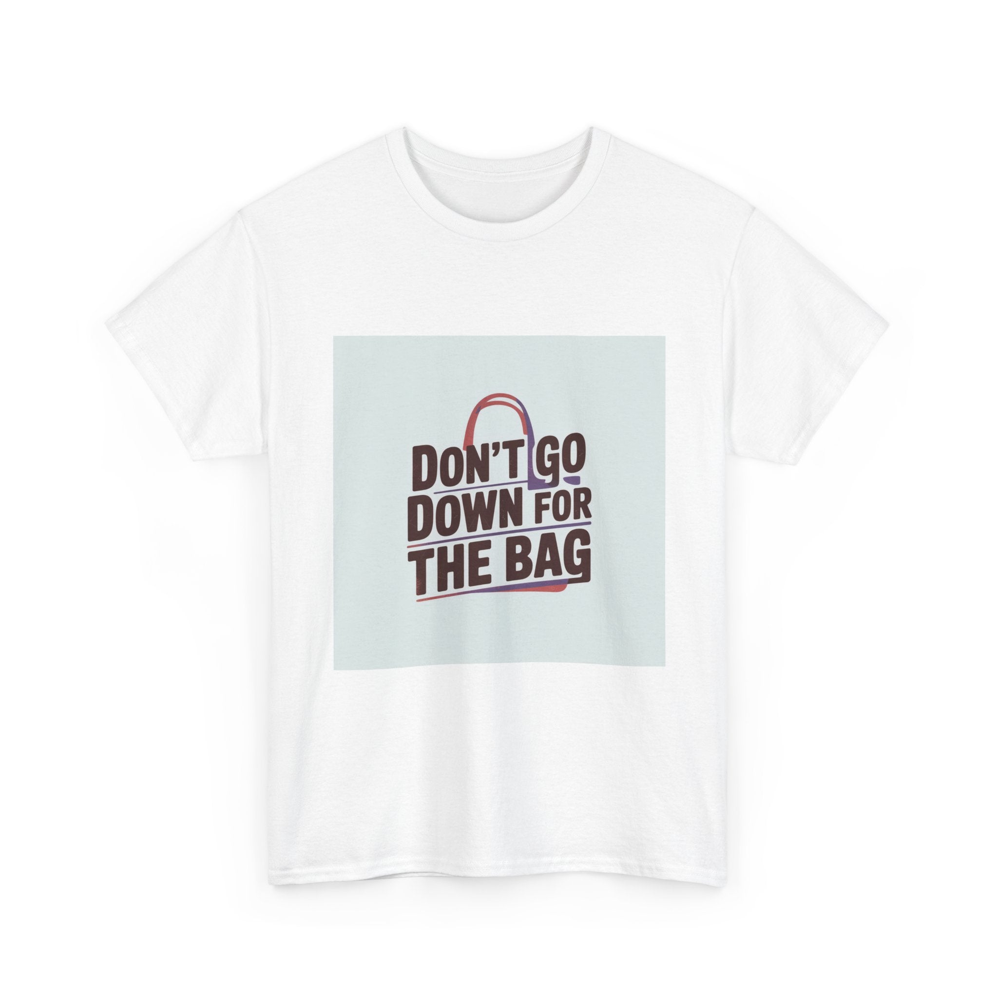 Don’t Go Down for the Bag