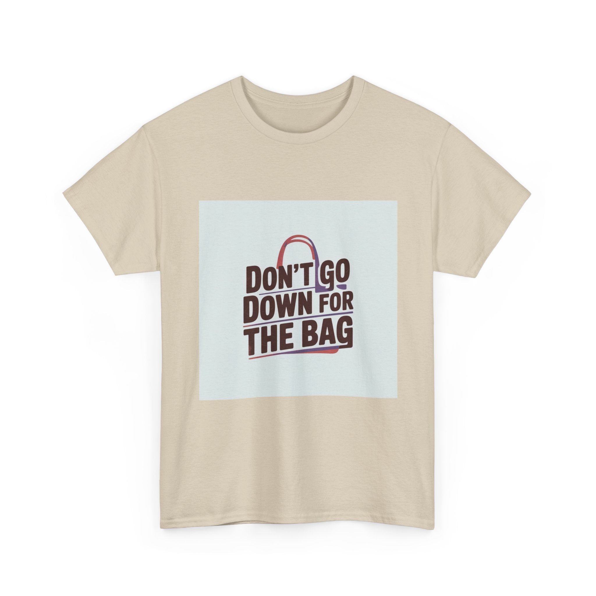 Don’t Go Down for the Bag