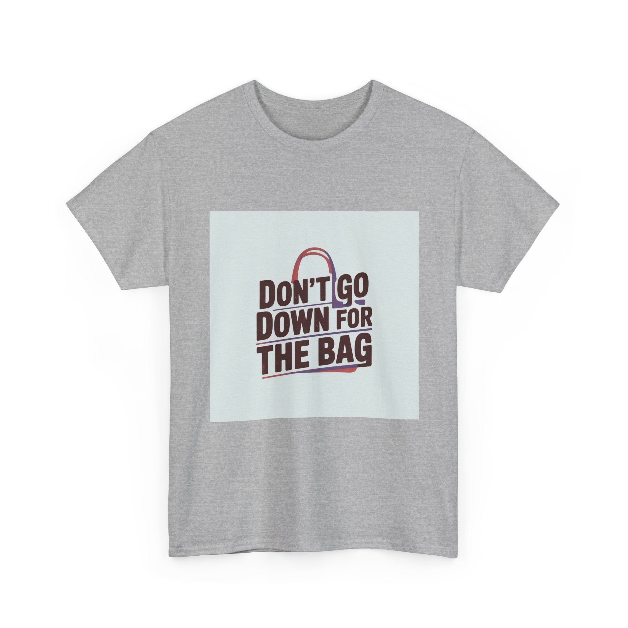 Don’t Go Down for the Bag