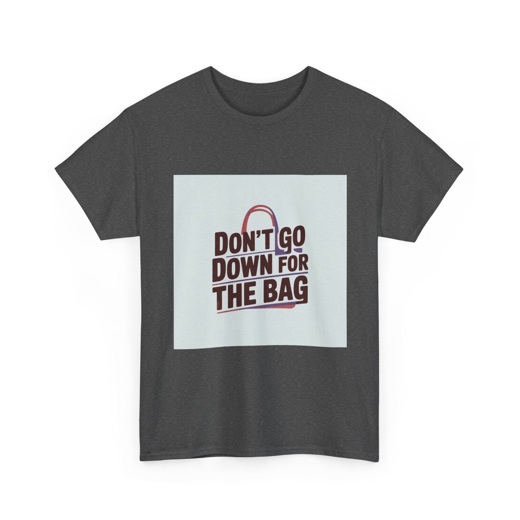 Don’t Go Down for the Bag