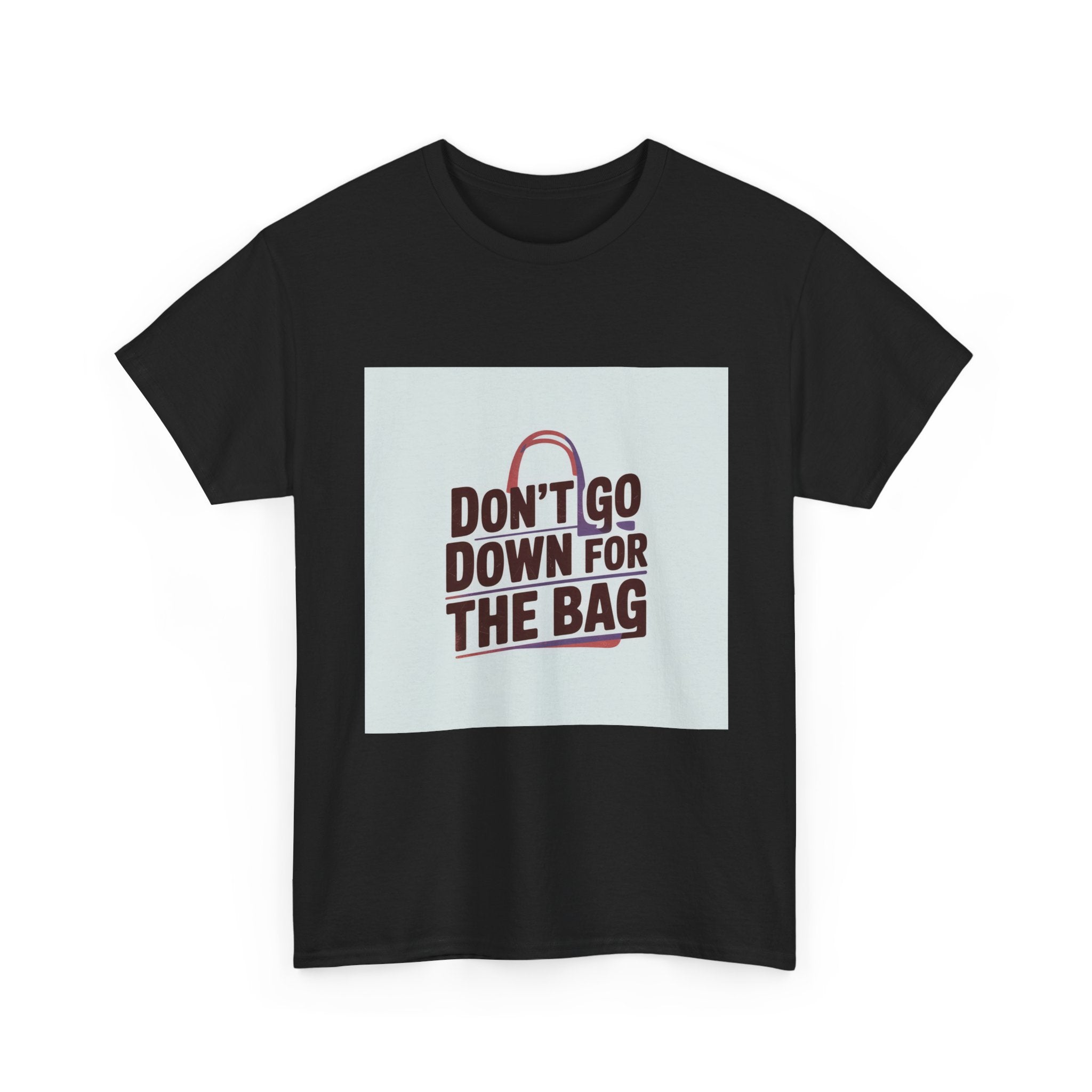 Don’t Go Down for the Bag