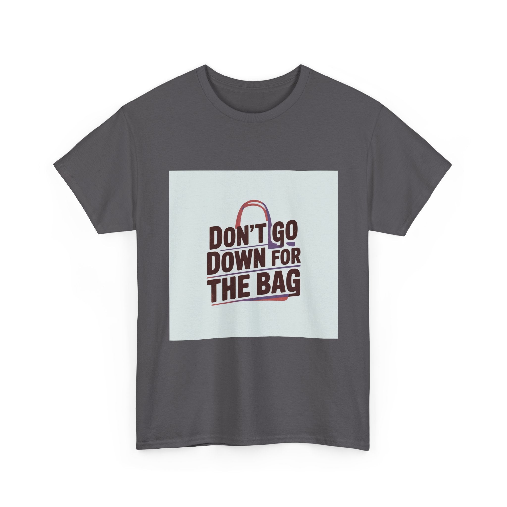 Don’t Go Down for the Bag