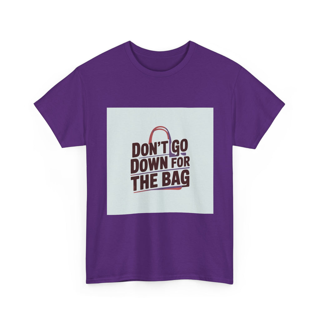 Don’t Go Down for the Bag