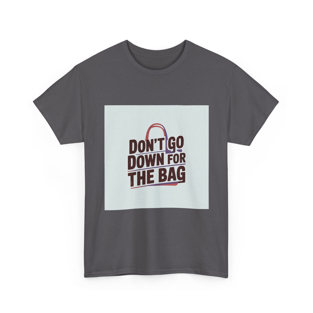 Don’t Go Down for the Bag